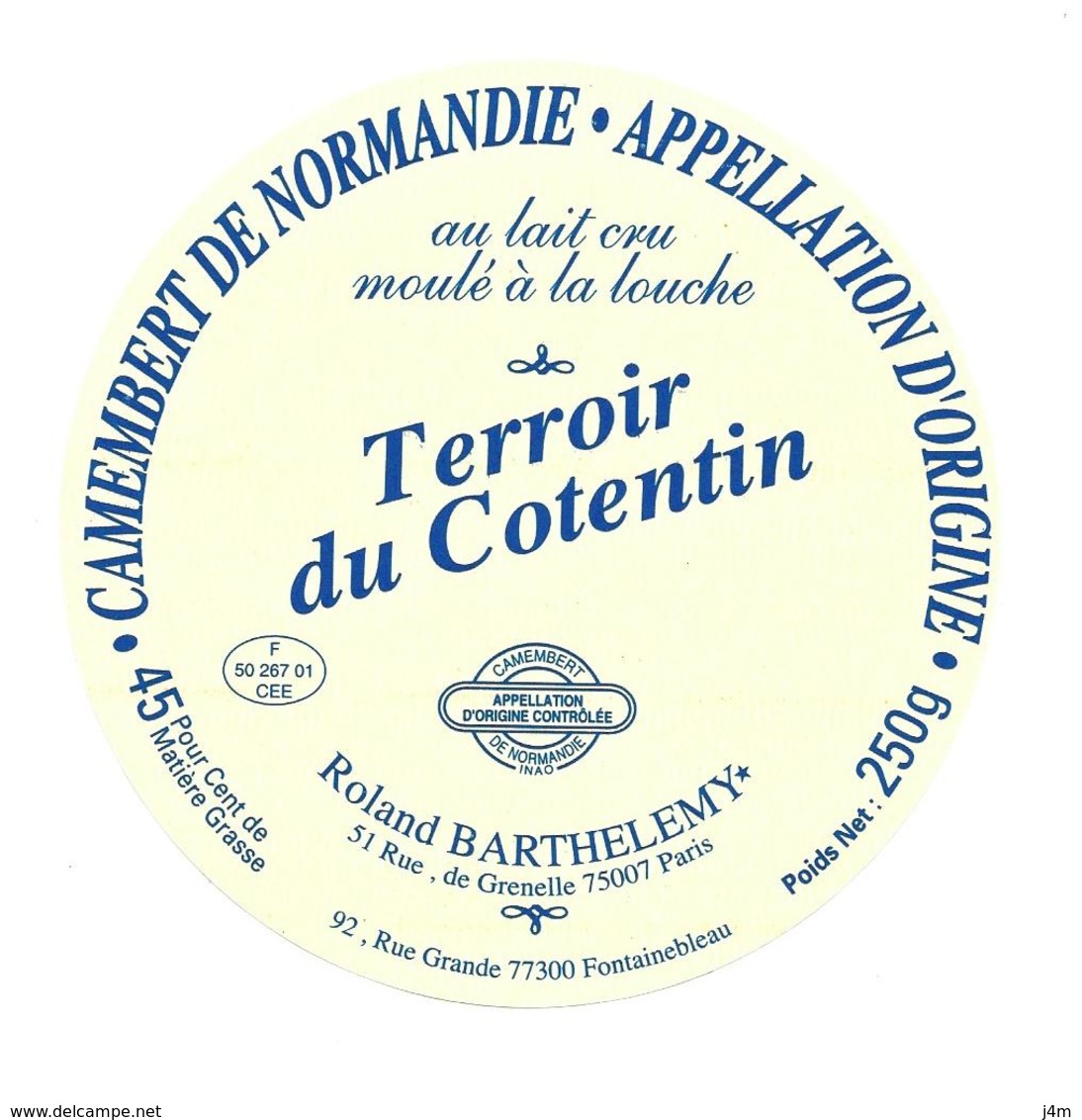 ETIQUETTE De FROMAGE..CAMEMBERT Fabriqué En NORMANDIE..Terroir Du Cotentin.. Roland BARTHELEMY - Cheese