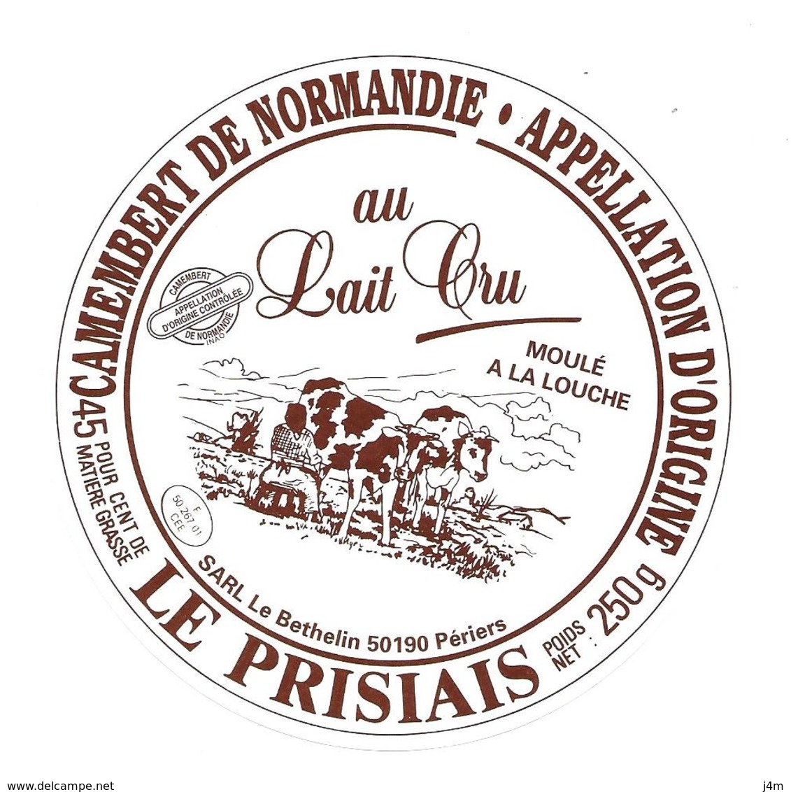 ETIQUETTE De FROMAGE..CAMEMBERT De NORMANDIE..Le PRISIAIS...SARL Le Bethelin à PERIERS ( Manche 50) - Cheese