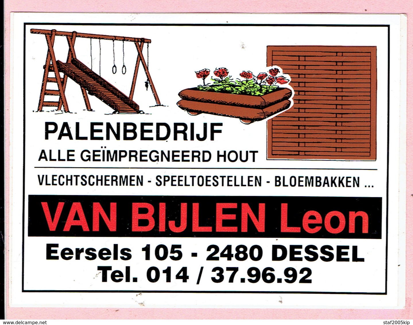 Sticker - Palenbedrijf - Vlechtschermen Speeltoestellen Bloembakken - Leon VAN BIJLEN - Eersels 105 DESSEL - Autocollants