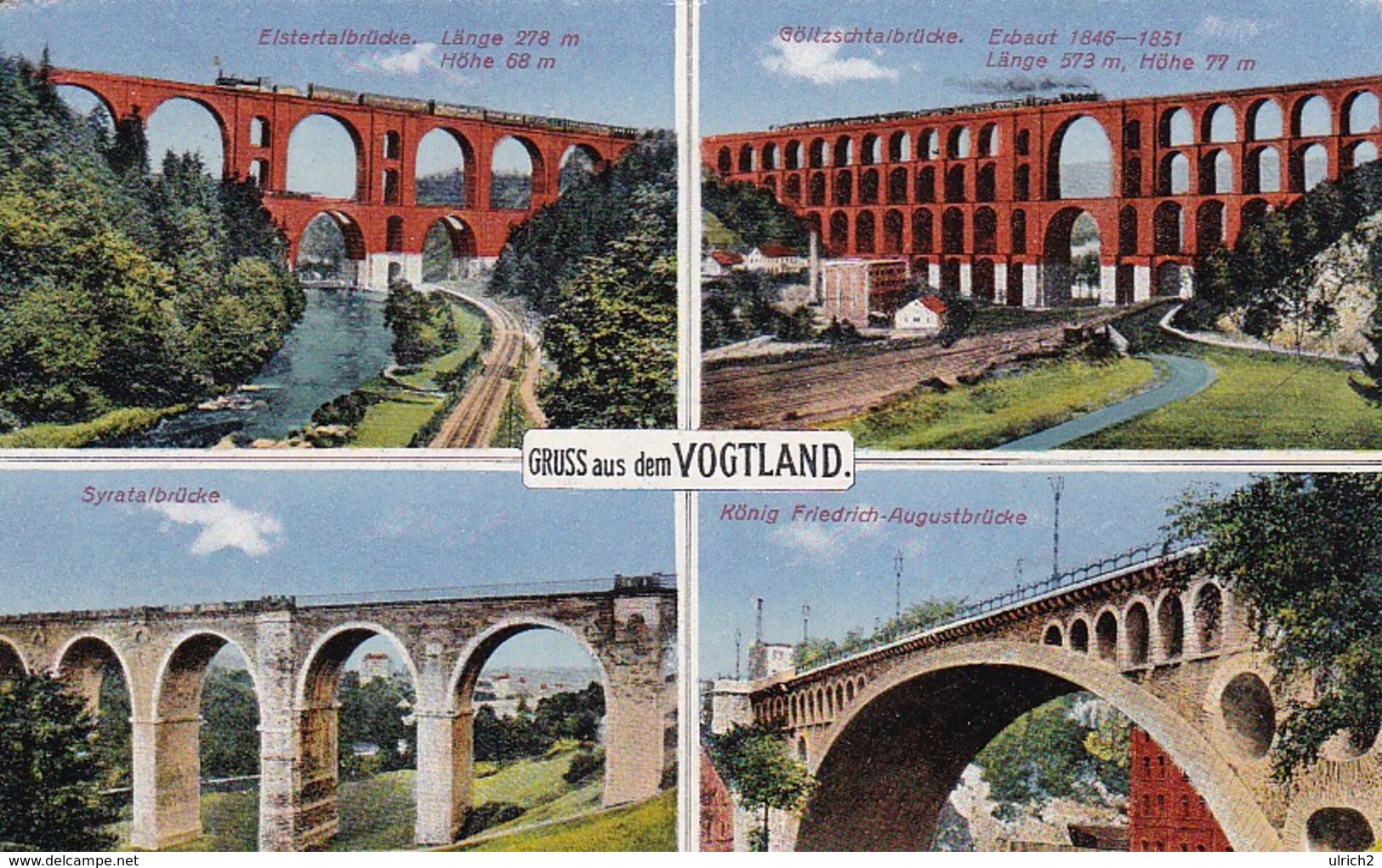 AK Gruss Aus Dem Vogtland - Elstertalbrücke Syratalbrücke Göltzschtalbrücke Friedrich-Augustbrücke - Plauen 1917 (45431) - Vogtland