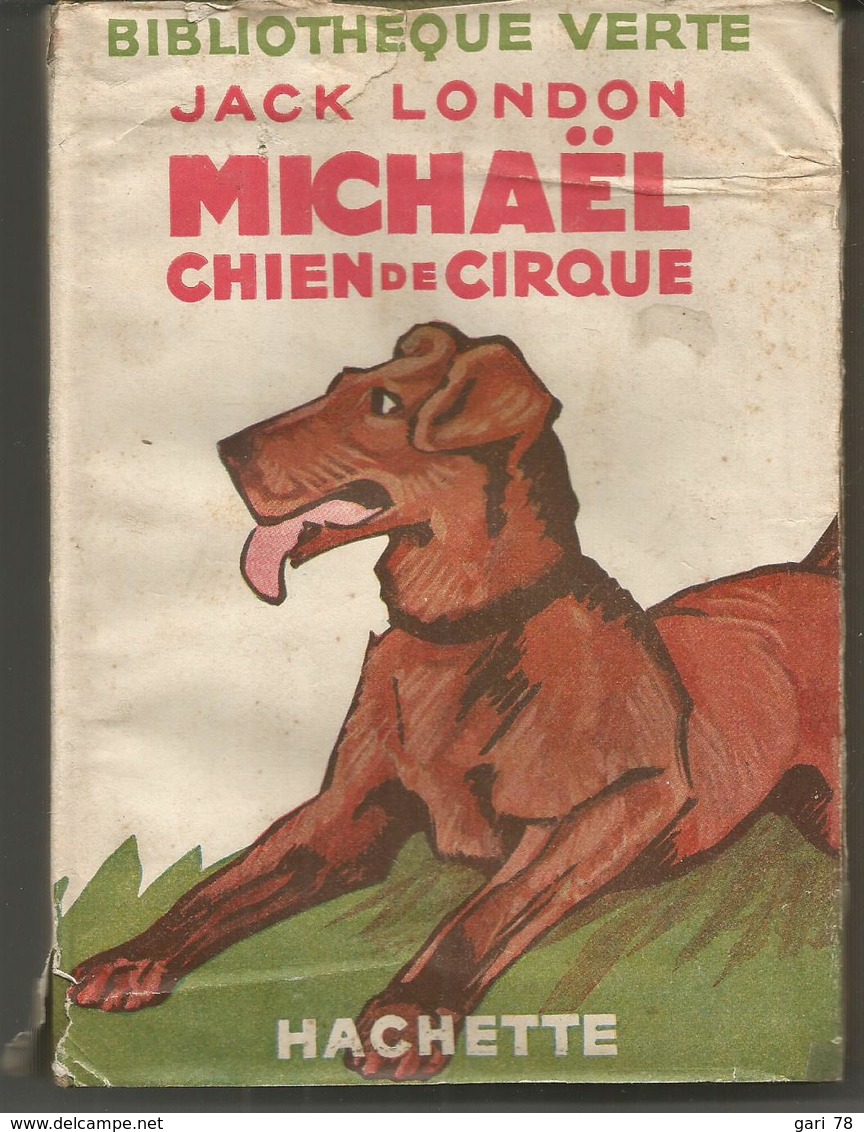 Jack LONDON : Michael Chien De Cirque - Ancienne Bibliothèque Verte - 1947 - Bibliotheque Verte