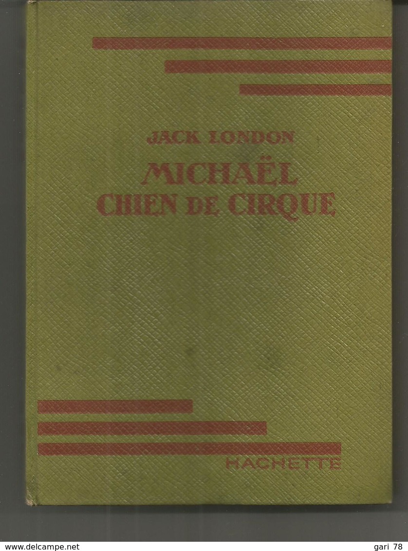 Jack LONDON : Michael Chien De Cirque - Ancienne Bibliothèque Verte - 1947 - Bibliotheque Verte