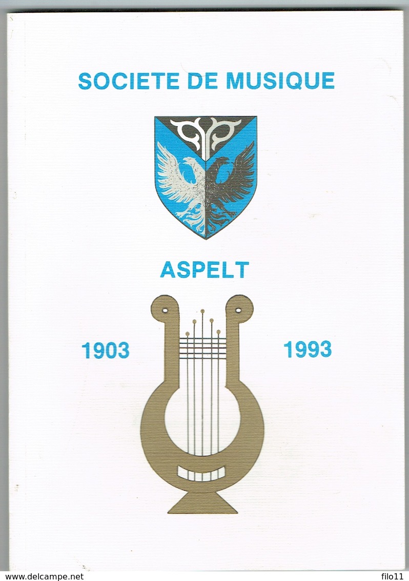 ASPELT (SOCIETE DE MUSIQUE.)1903 /1993 120 Pages - Autres & Non Classés