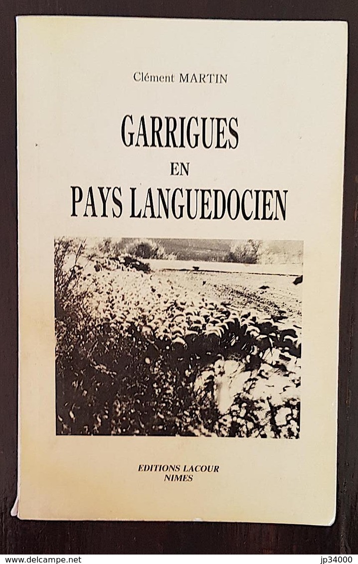 GARRIGUES En PAYS LANGUEDOCIEN Par Clément MARTIN. Editions Lacour 1987 - Languedoc-Roussillon