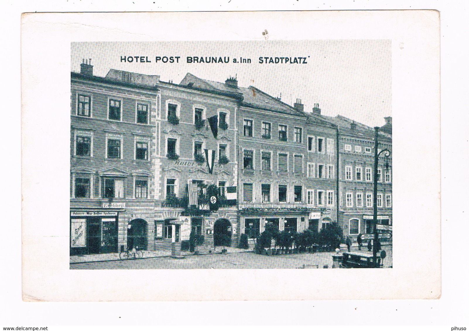 A-4130   BRAUNAU Am INN : Hotel Post ( With Swastika-Fähne ) - Braunau