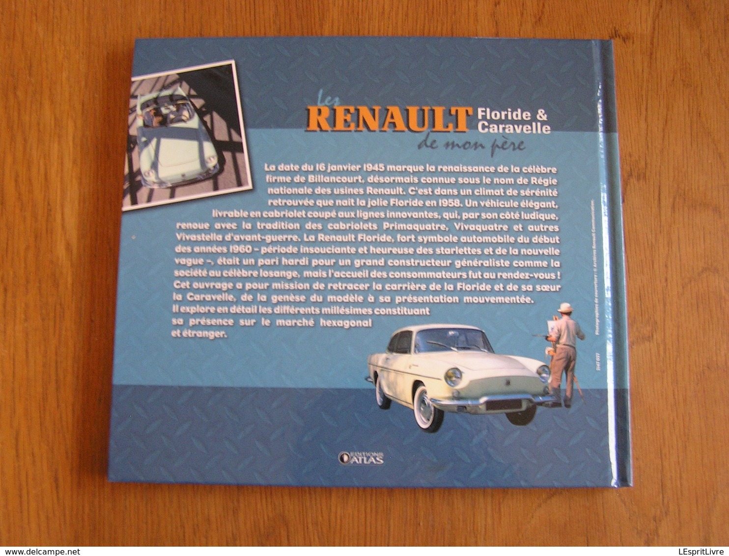 LA RENAULT FLORIDE ET CARAVELLE DE MON PERE Editions Atlas Auto Automobile Voiture Ancetre Old Vintage French Car