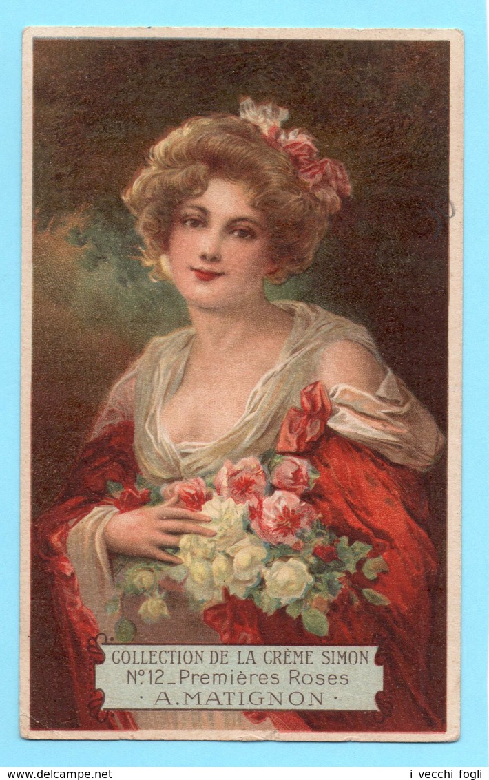 Chromo Format Carte Postale. Crème Simon. N° 12 De La Collection. Buste De Femme. Premières Roses. A. Matignon. - Otros & Sin Clasificación