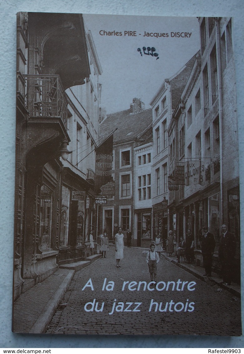 Livre HUY A La Rencontre Du JAZZ Hutois Dédicacé Musique - Andere & Zonder Classificatie