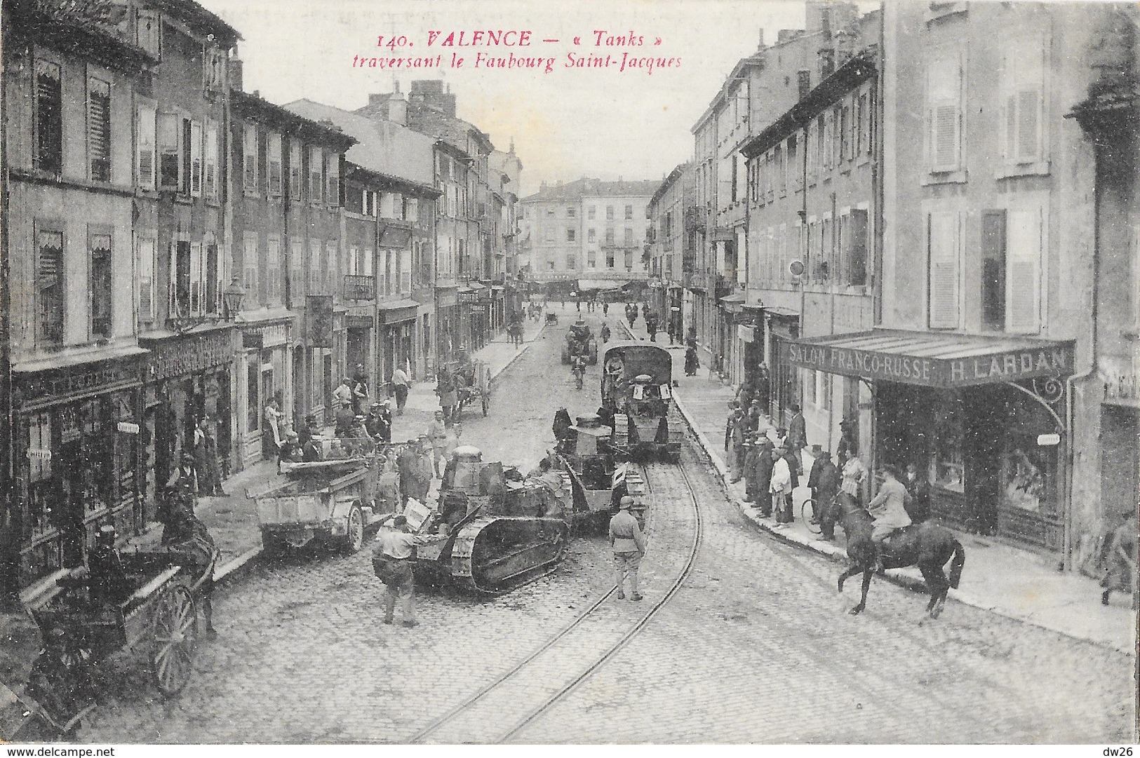 Valence - Chars D'Assaut Ou Tanks Traversant Le Faubourg St Saint-Jacques - Edition Serre - Carte N° 140 Non Circulée - Valence