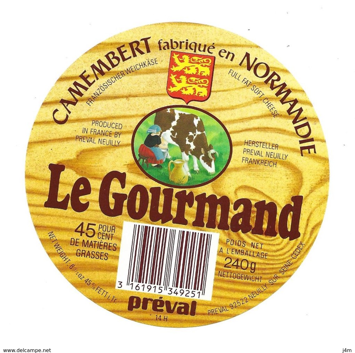 ETIQUETTE De FROMAGE. CAMEMBERT Fabriqué En NORMANDIE..Le Gourmand...PREVAL - Fromage