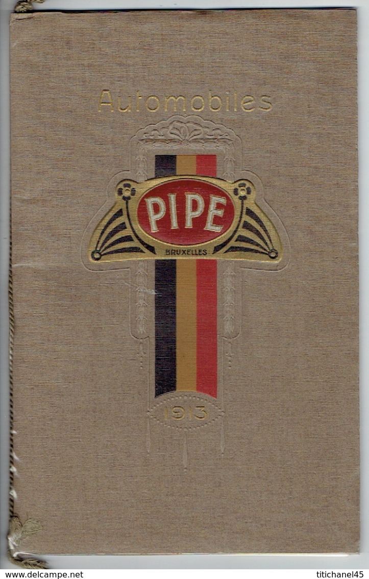 Luxueux Catalogue 1913 AUTOMOBILES PIPE BRUXELLES -30 Pages Illustrées De 26 Modèles De Tourisme & Véhicules Industriels - Publicités