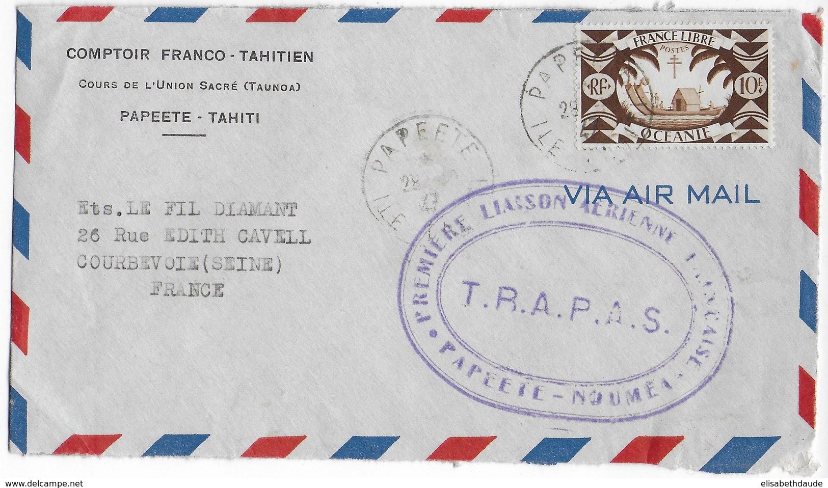 1947 - OCEANIE - FRANCE LIBRE SEUL Sur ENVELOPPE Par AVION 1° VOL TRAPAS De PAPEETE (TAHITI) => COURBEVOIE - Lettres & Documents