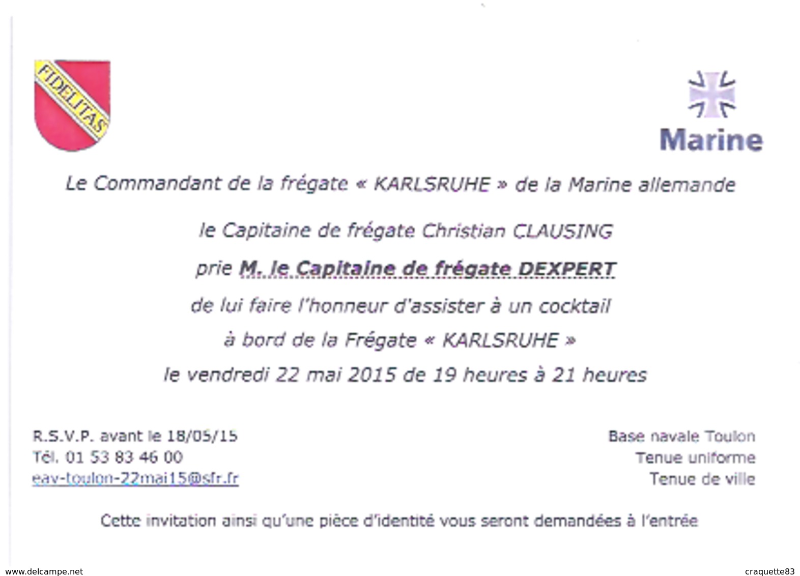 LE COMMANDANT DE LA "FREGATE" DE LA MARINE ALLEMANDE,LE CAPITAINE DE FREGATE C. CLAUSING PRIE M. LE CAPITAINE DE FREGATE - Documents