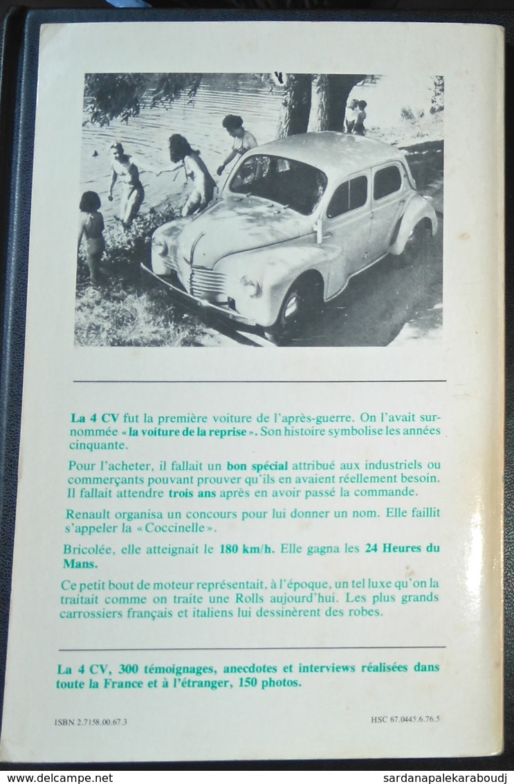 La 4 CV En 300 Histoires Et 150 Photos, Par Jacques Borgé Et Nicolas Viasnoff, éd. Balland 1976. - Other & Unclassified