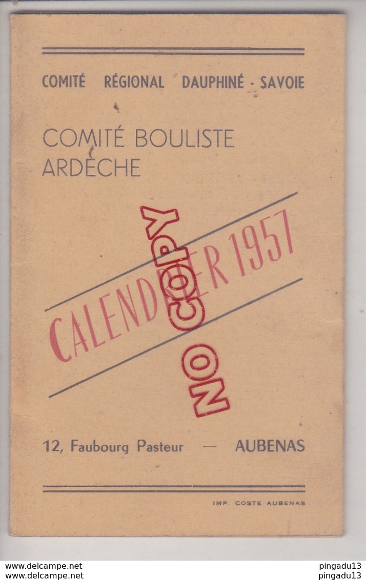 Au Plus Rapide Calendrier 1957 Comité Bouliste De L'Ardèche 12 Rue F Pasteur Aubenas Publicité Pastis Pec Boule - Boule/Pétanque