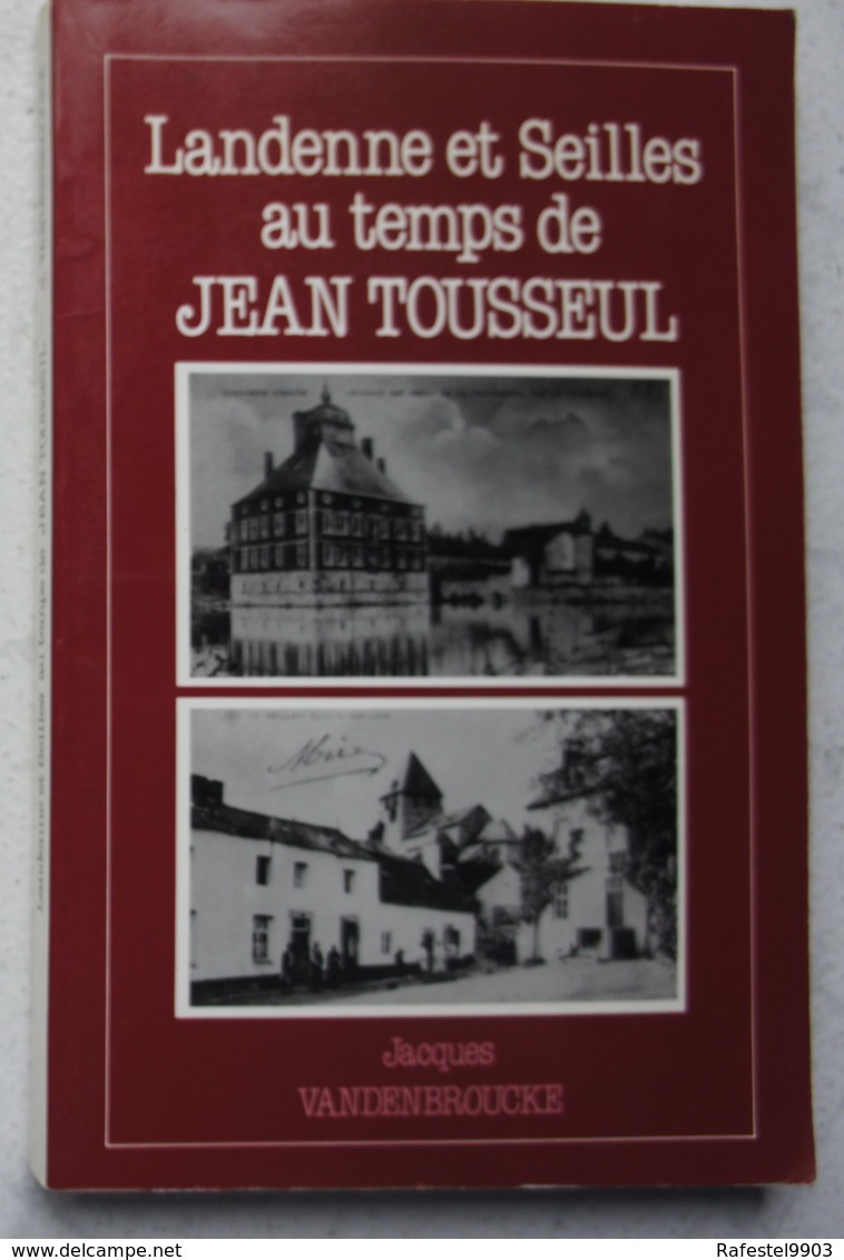 Livre LANDENNE Et SEILLES Au Temps De Jean Tousseul Région Andenne Prov Namur - Autres & Non Classés