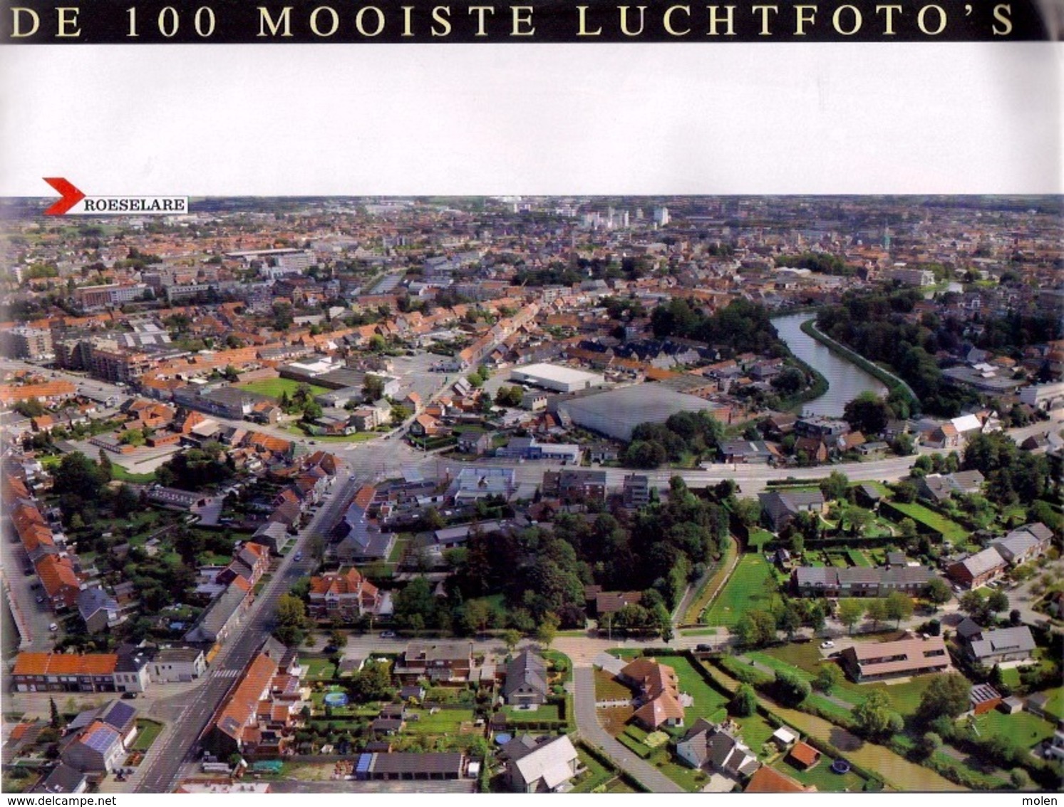 100 LUCHTFOTO S ROESELARE TIELT IZEGEM WINGENE STADEN PITTEM HOOGLEDE ARDOOIE LICHTERVELDE ZWEVEZELE INGELMUNSTER Z473 - Autres & Non Classés