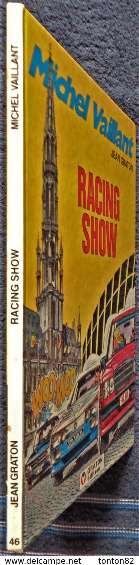 Jean Graton - Michel Vaillant N° 46 - Racing Show - Graton Éditeur - ( 1985 ) . - Michel Vaillant