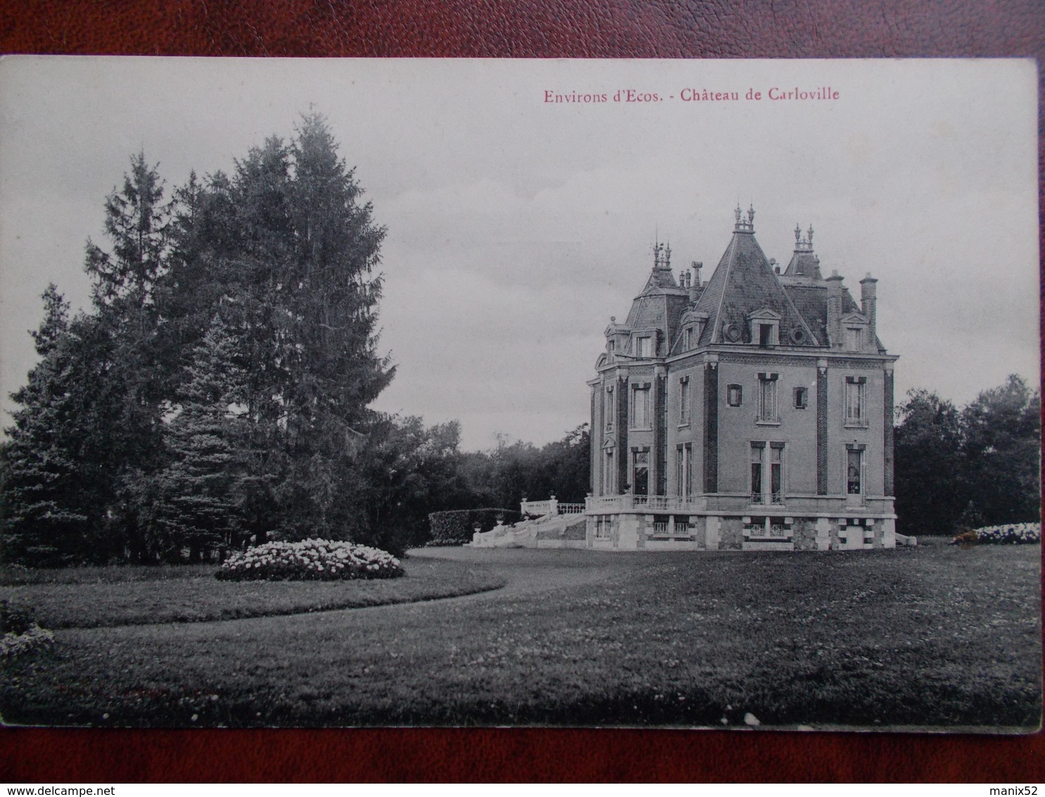 27 - (VEXIN Sur EPTE) - Chateau De Carloville. Environs D' Ecos. - Altri & Non Classificati