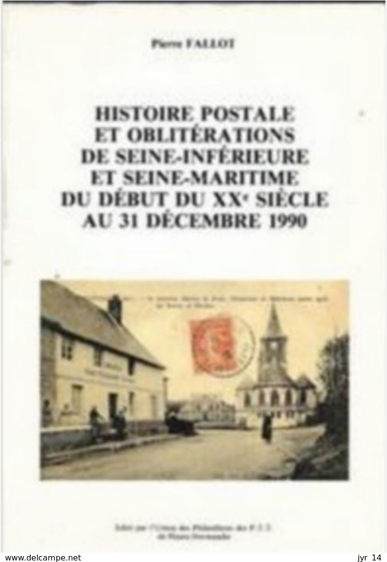 RRRRare Histoire Postale/Obliterations Seine Inf/Seine Maritime Debut XX E Au 31/12/90 Edition 1992 Non Réédité - Oblitérations