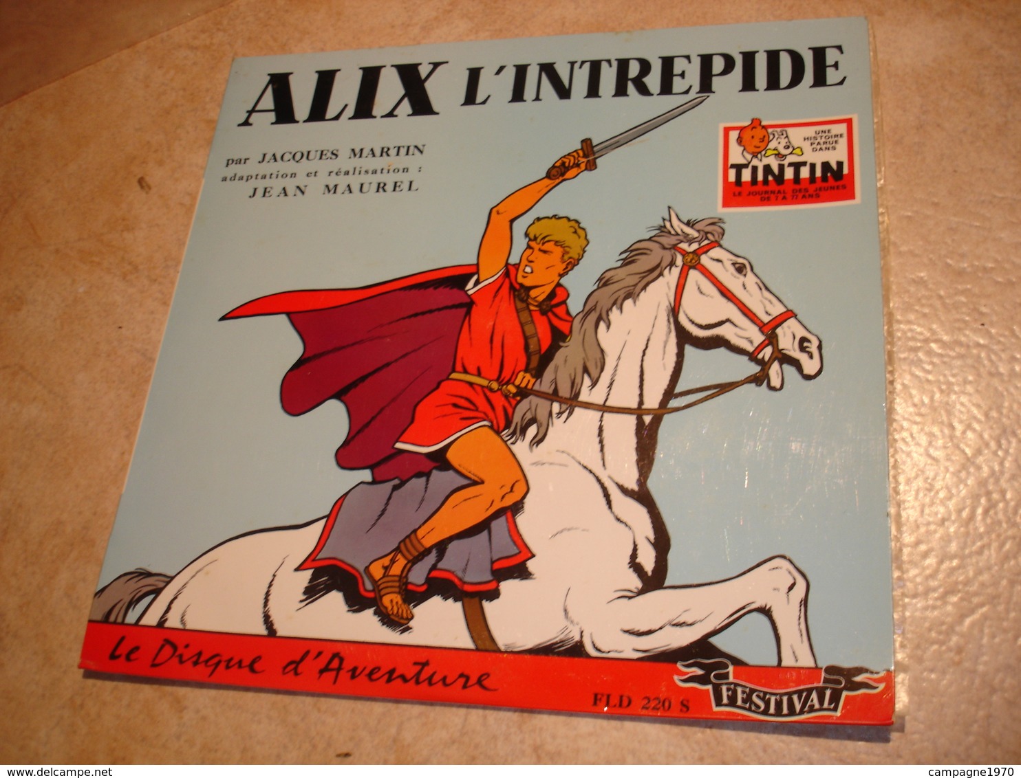 A VOIR !! DISQUE 33 TOURS - ALIX L'INTREPIDE ( VERS 1956 ) ( HISTOIRE DU JOURNAL TINTIN ) - DISQUES FESTIVAL - Disques & CD