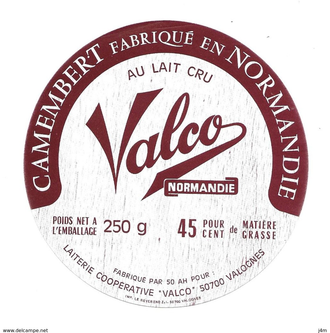 ETIQUETTE De FROMAGE..CAMEMBERT Fabriqué En NORMANDIE..Valco..Laiterie Coop. VALCO à VALOGNES ( Manche 50 AH) - Fromage