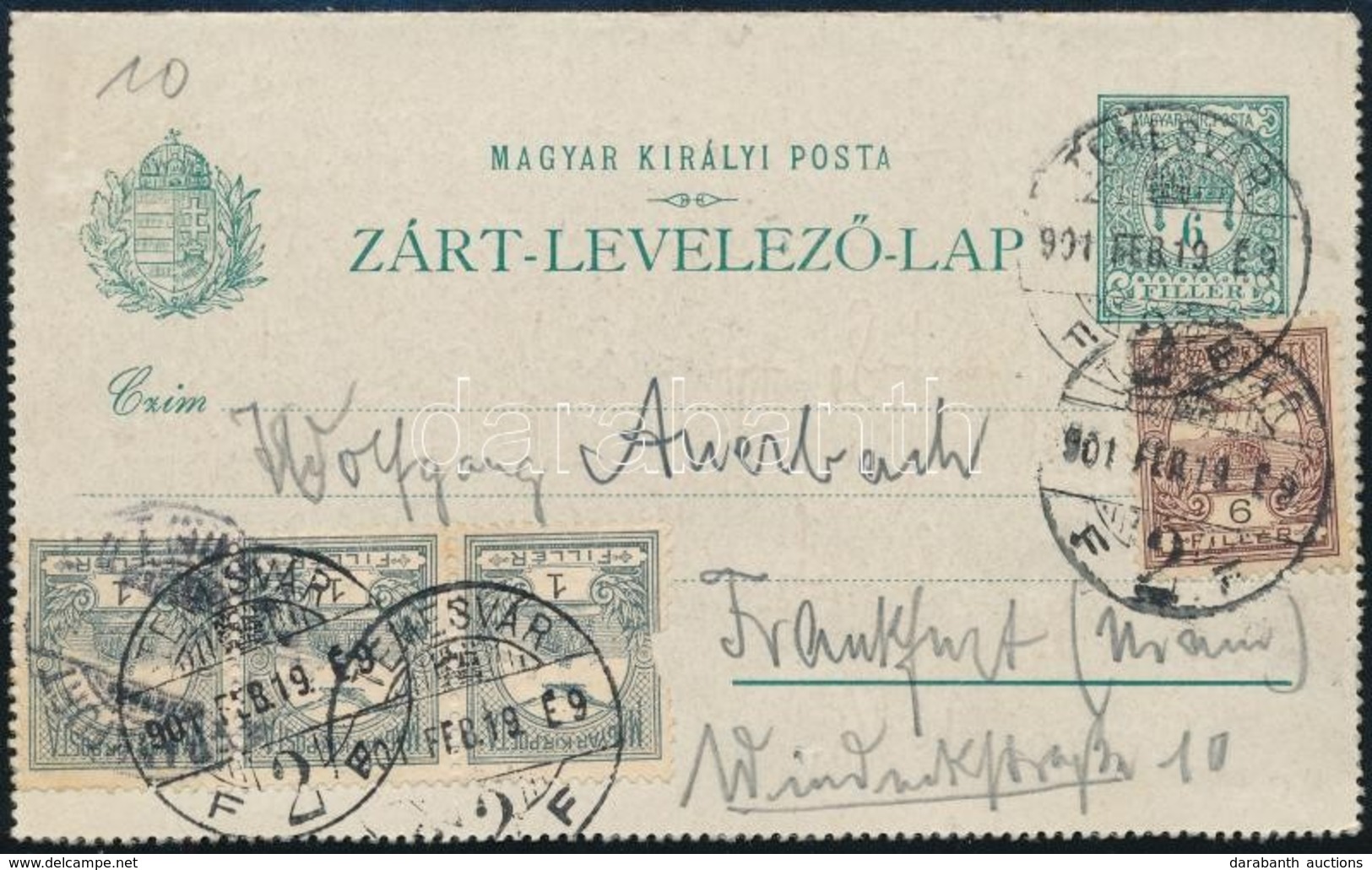 1901 6f Díjjegyes Zárt Levelezőlap Turul 3 X 1f + 6f Kiegészítéssel Temesvárról Frankfurtba - Sonstige & Ohne Zuordnung