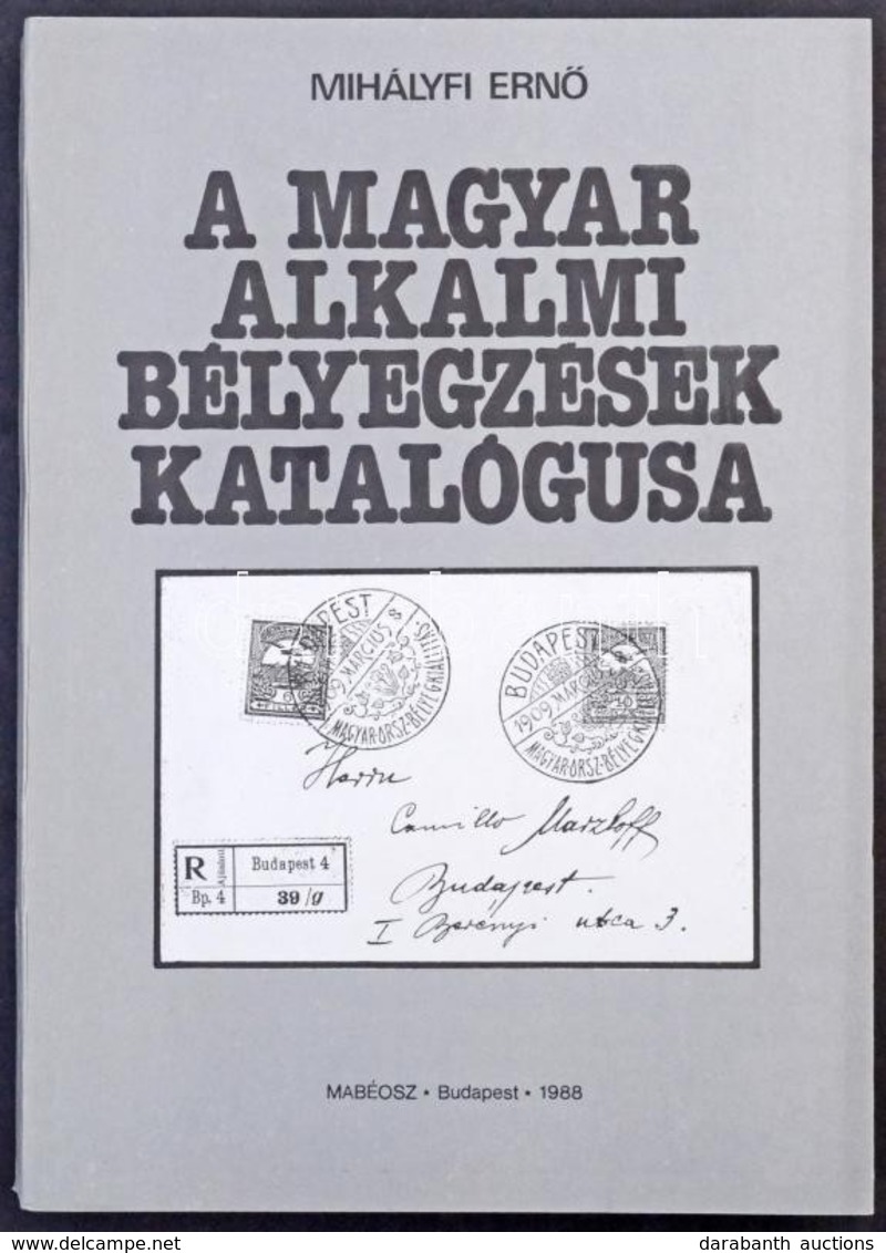 Mihályfi Ernő: A Magyar Alkalmi Bélyegzések Katalógusa (Budapest, 1988) - Autres & Non Classés