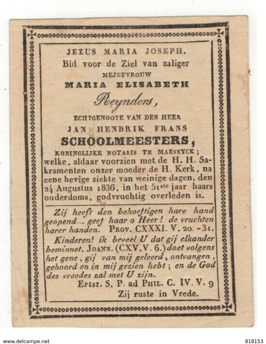 Maaseik  Doodsprentje 1836  MARIA ELISABETH Reynders ECHTGENOTE V JAN HENDRIK FRANS SCHOOLMEESTERS - Godsdienst & Esoterisme