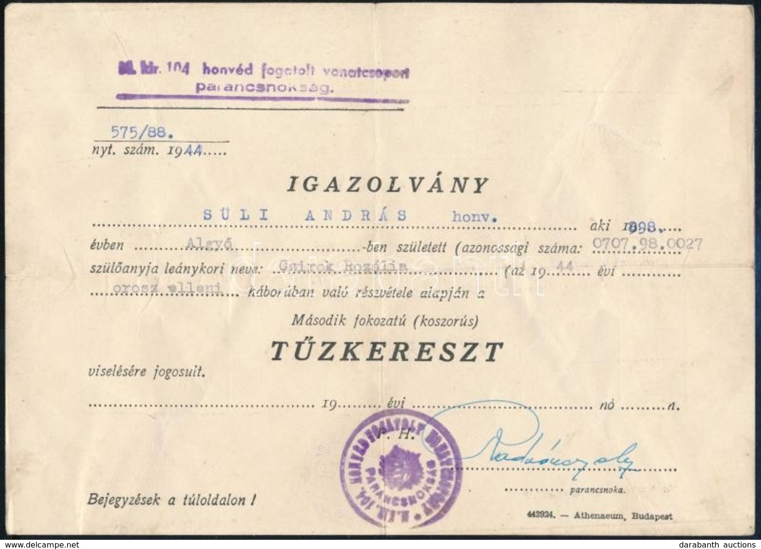 1944 M. Kir. 104. Honvéd Fogatolt Vonatcsoport Parancsnoksága által Kiállított Igazolás Tűzkereszt Viselésének Jogosults - Other & Unclassified