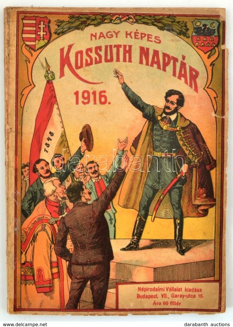 1916 Nagy Képes Kossuth Naptár. Litografált Címlappal Hátsó Borító Nélkül - Non Classés