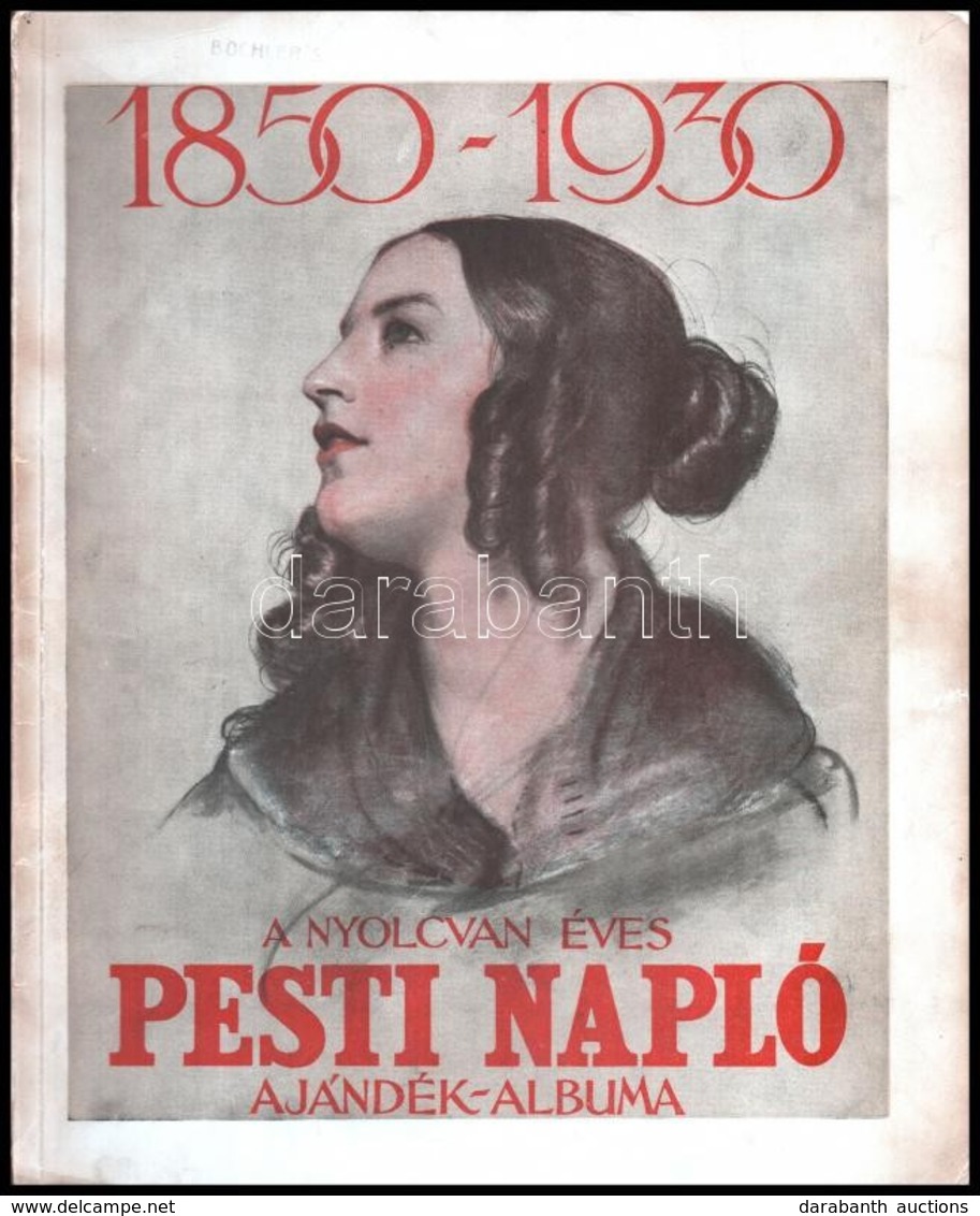 1930 A Nyolcvanéves Pesti Napló Ajándékalbuma. 1850-1930. Bp., Athenaeum, 240 P. Rendkívül Gazdag Fekete-fehér Képanyagg - Ohne Zuordnung