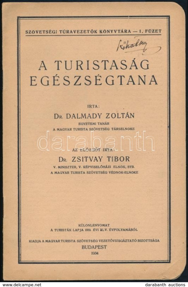1934 2 Db Turista Kiadvány Dalmady-Zsitvay: A Turistaság Egészségtana. Bp., 1934. Turistákat érdeklő Jogszabályok. Bp.,  - Non Classés