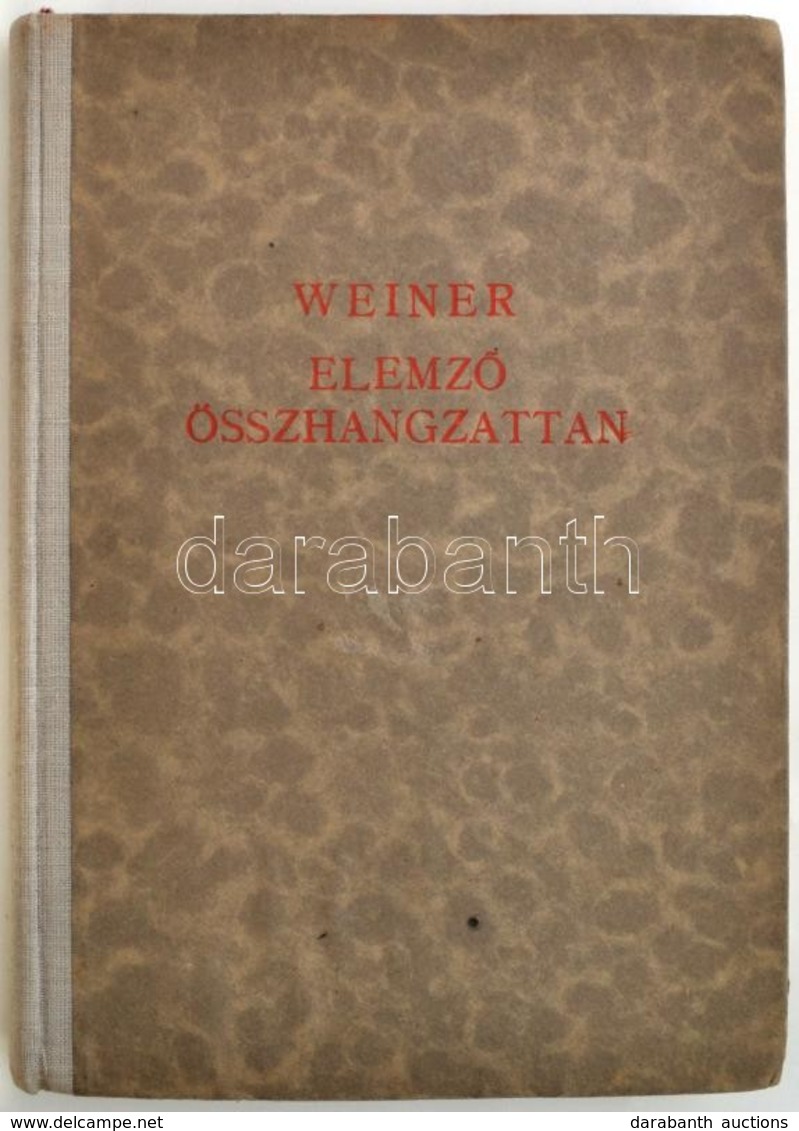 Weiner Leó: Elemző összhangzattan. (Funkció-tan.) Bp.,1944,Rózsvölgyi és Társa, 251+1 P. Kiadói Kissé Laza Félvászon-köt - Other & Unclassified