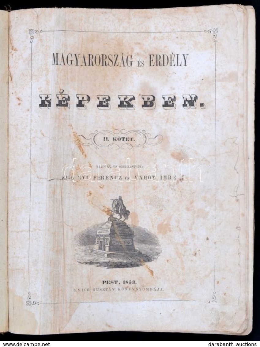 Magyarország és Erdély Képekben. II. Köt. Kiadják és Szerkesztik: Kubinyi Ferencz és Vahot Imre. 
Pest, 1853,  Emich Gus - Unclassified