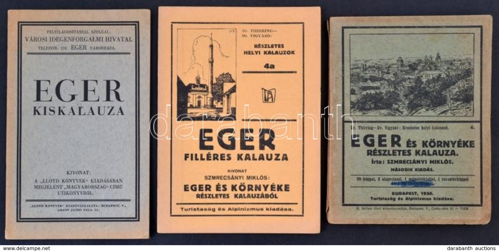 1930-1933 Vegyes Eger Témájú útikönyv Tétel, 3 Db: 
Szmrecsányi Miklós: Eger és Környékének Részletes Kalauza. Részletes - Non Classés