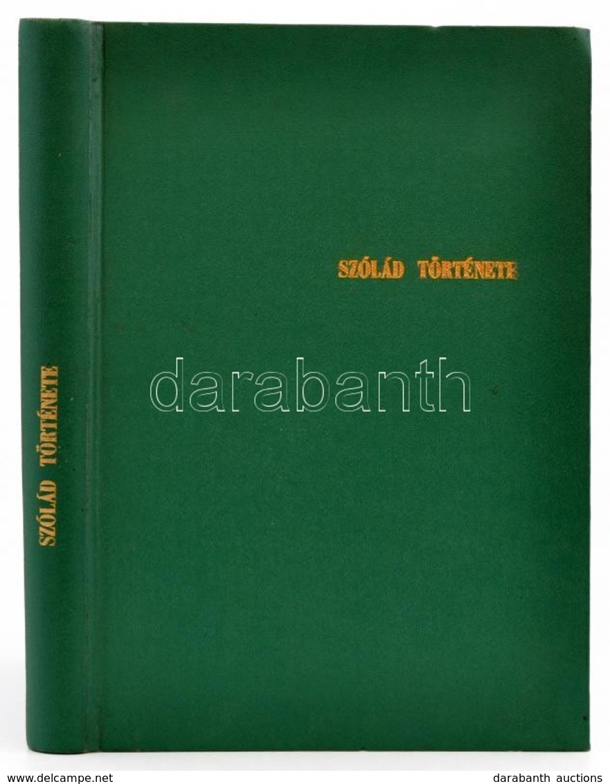 Szólád Története. Szerk.: Stirling János. Szólád, 1993, Szólád Község Önkormányzata. Fekete-fehér Fotókkal. Egészvászon- - Non Classés