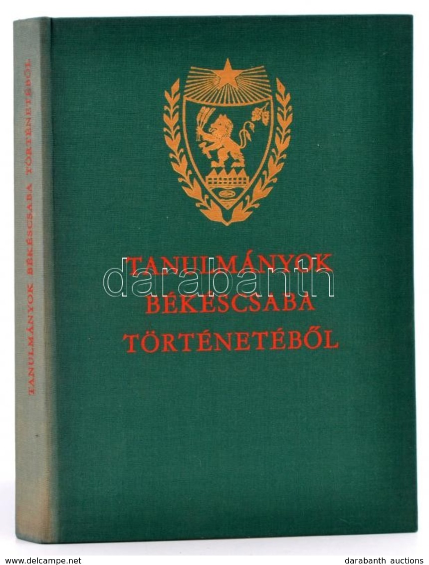 Tanulmányok Békéscsaba Történetéből. Szerk.: Kristó Gyula, Székely Lajos Békéscsaba, 1970, Békéscsaba Város Tanácsa VB.  - Ohne Zuordnung