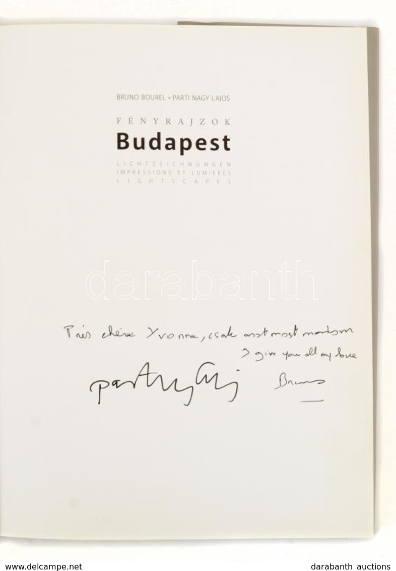 Bruno Bourel - Parti Nagy Lajos Fényrajzok Budapest  Dedikált! Fotókönyv Versekkel Bp., 2000. Kiadói Kartonálásban, Papí - Non Classés
