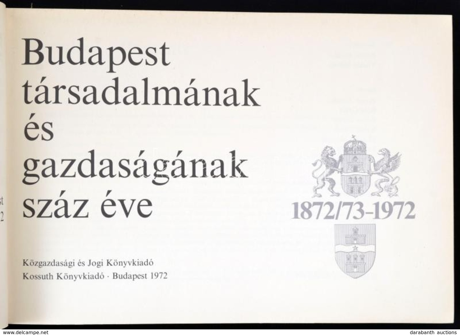 Budapest Társadalmának és Gazdaságának Száz éve. Bp., 1972, Közgazdasági és Jogi-Kossuth. Kiadói Egészvászon-kötés, Folt - Ohne Zuordnung