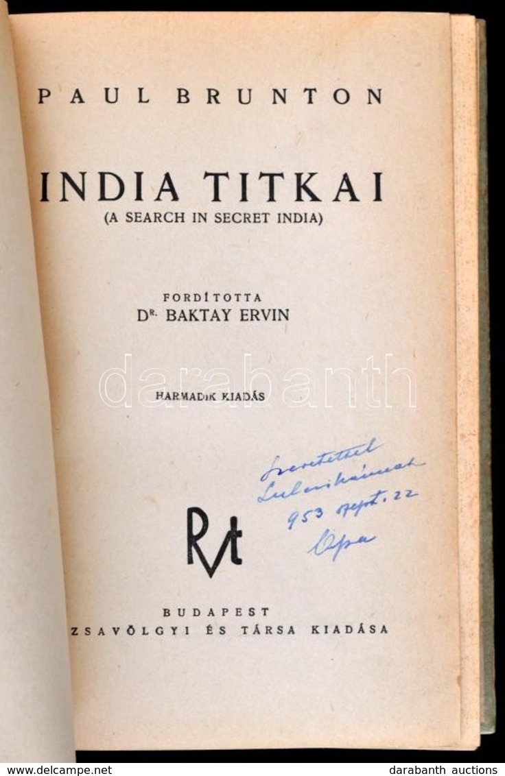 Brunton, Paul: India Titkai. Fordította: Dr. Baktay Ervin. Bp., é.n., Rózsavölgyi. Harmadik Kiadás. Kiadói Félvászon-köt - Unclassified