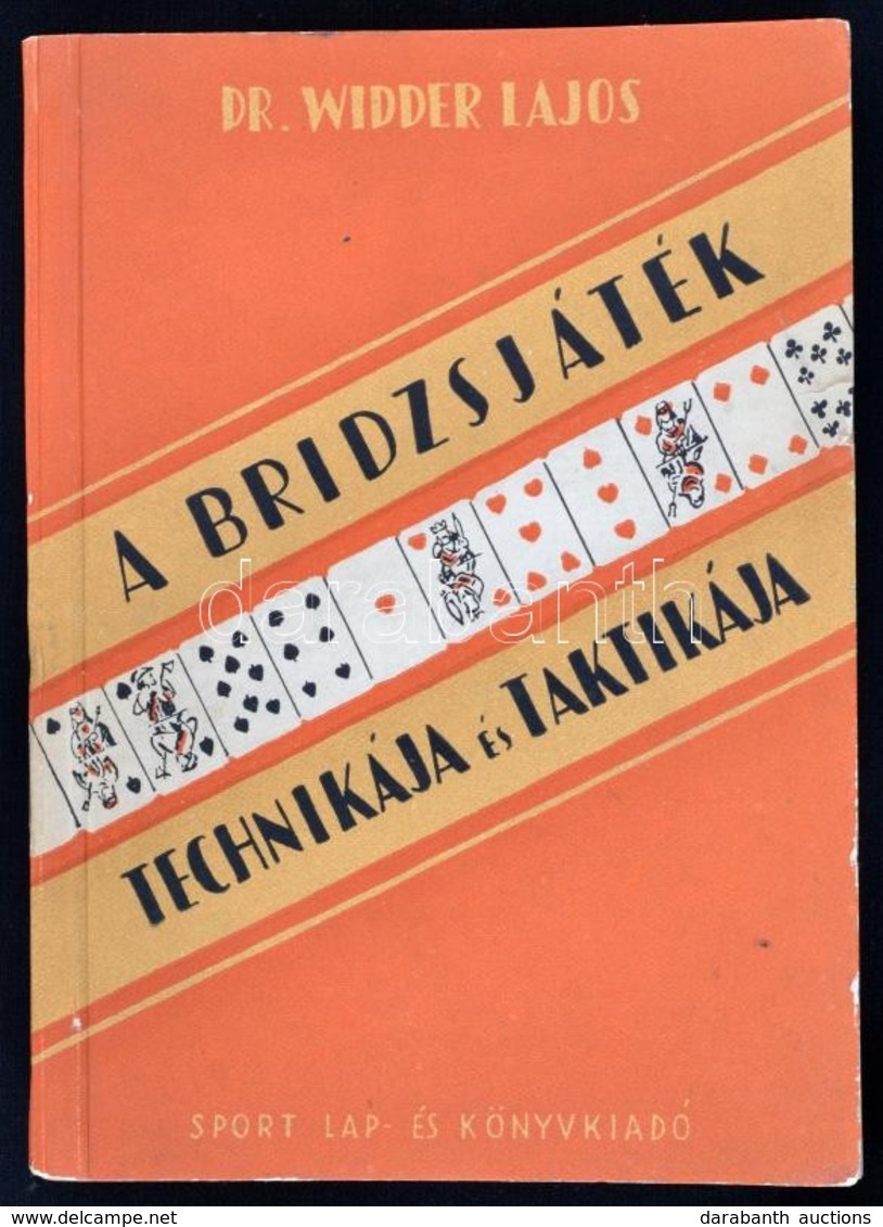 Dr. Widder Lajos: A Bridzsjáték Technikája és Taktikája. Bp., 1957, Sport. Kiadói Papírkötés. - Unclassified