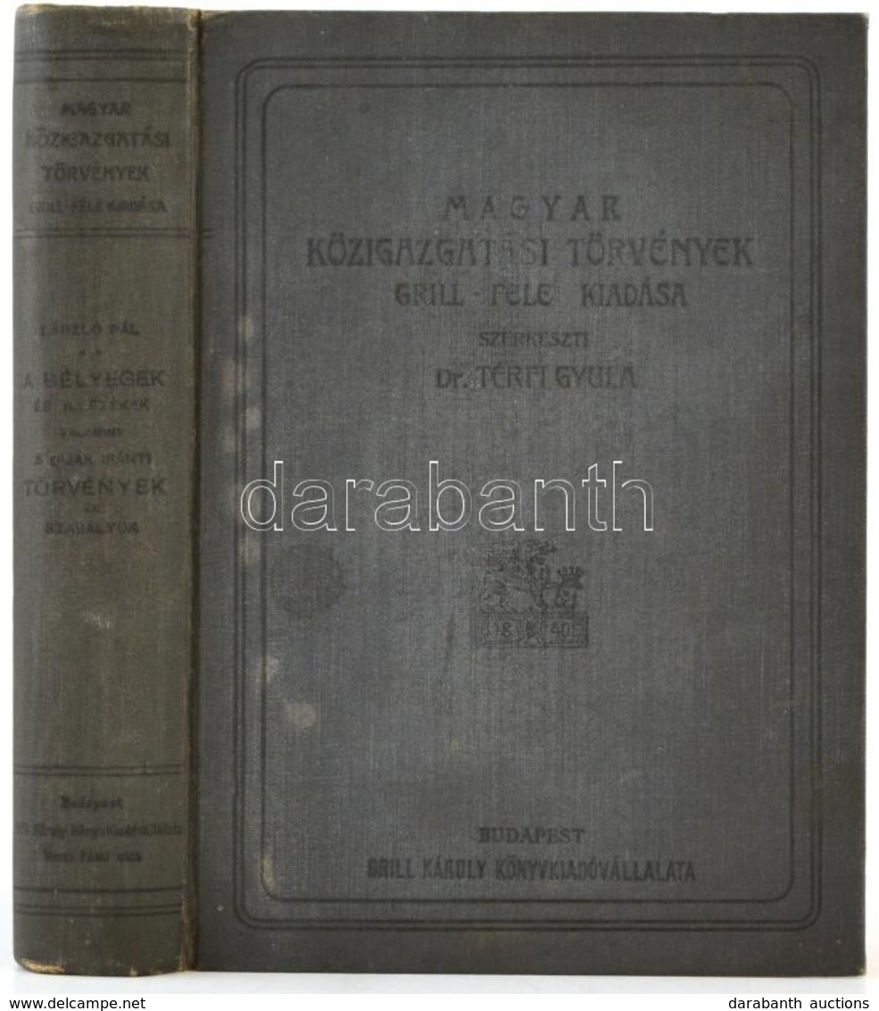 László Pál (szerk): A Bélyegek és Illetékek, Valamint A Díjak Iránti Törvények és Szabályok. Bp., 1910: Grill. Kiadói Eg - Ohne Zuordnung