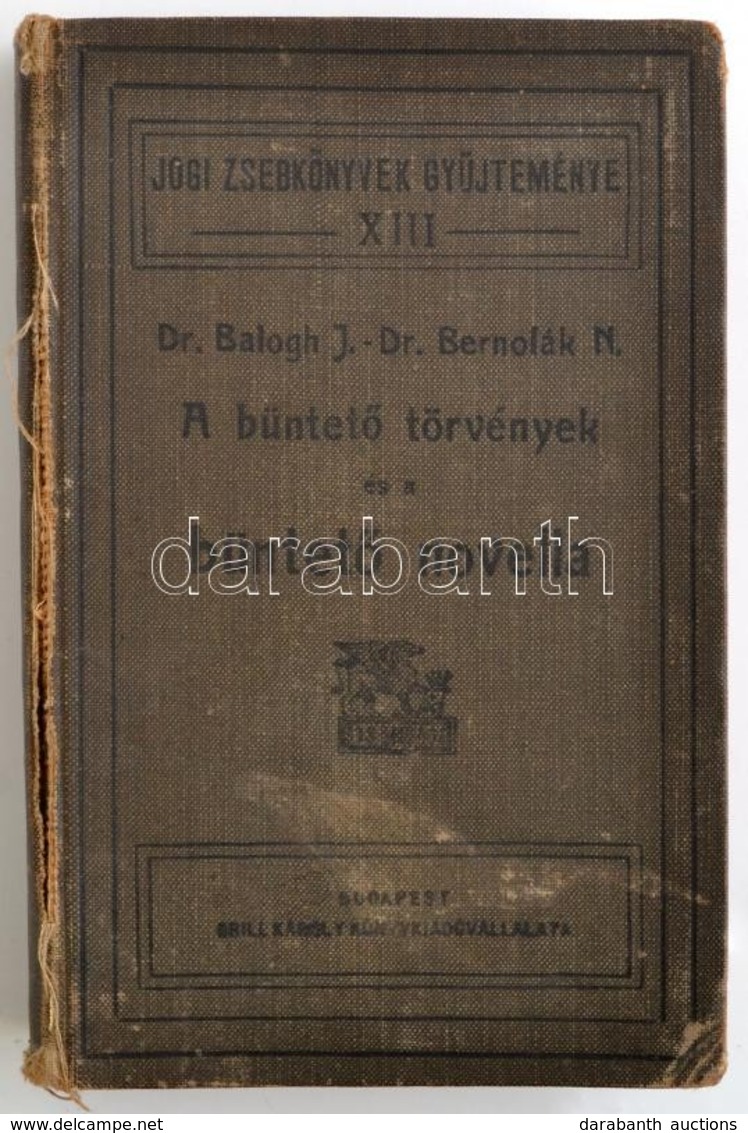 Bernolák Nándor: A Büntető Törvények és A Büntető Novella. Bp., 1908. Grill. Egészvászon Kötésben, Szakadással, Egy Lap  - Unclassified