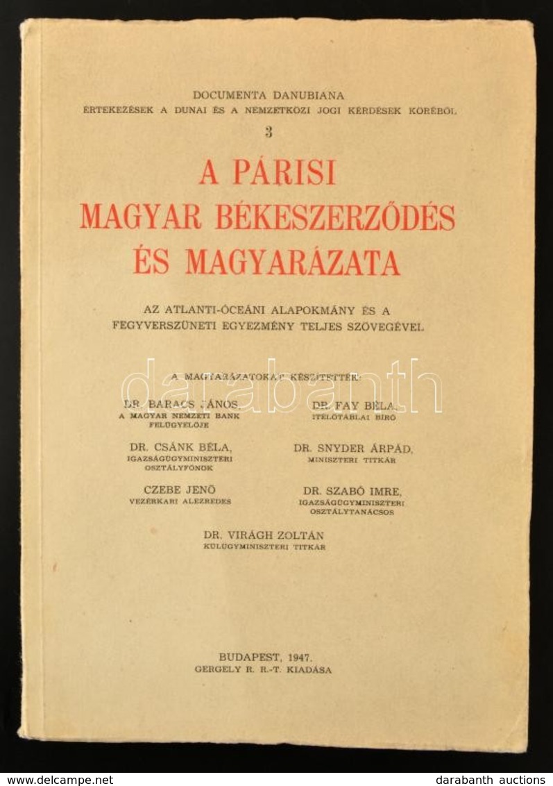 A Párisi Magyar Békeszerződés és Magyarázata. Az Atlanti-óceáni Alapokmány és A Fegyverszüneti Egyezmény Teljes Szövegév - Ohne Zuordnung