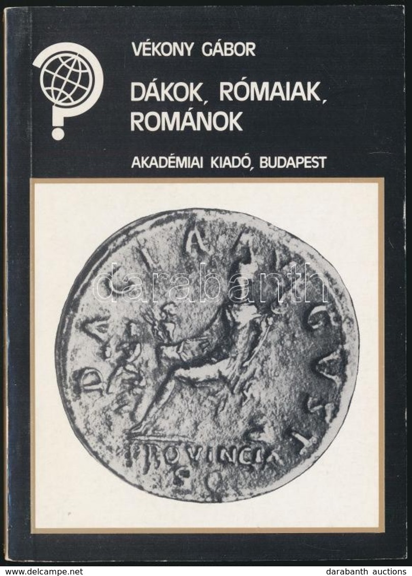 Vékony Gábor: Dákok, Rómaiak, Románok. Bp., 1989, Akadémiai Kiadó. Kiadói Papírkötés. - Zonder Classificatie