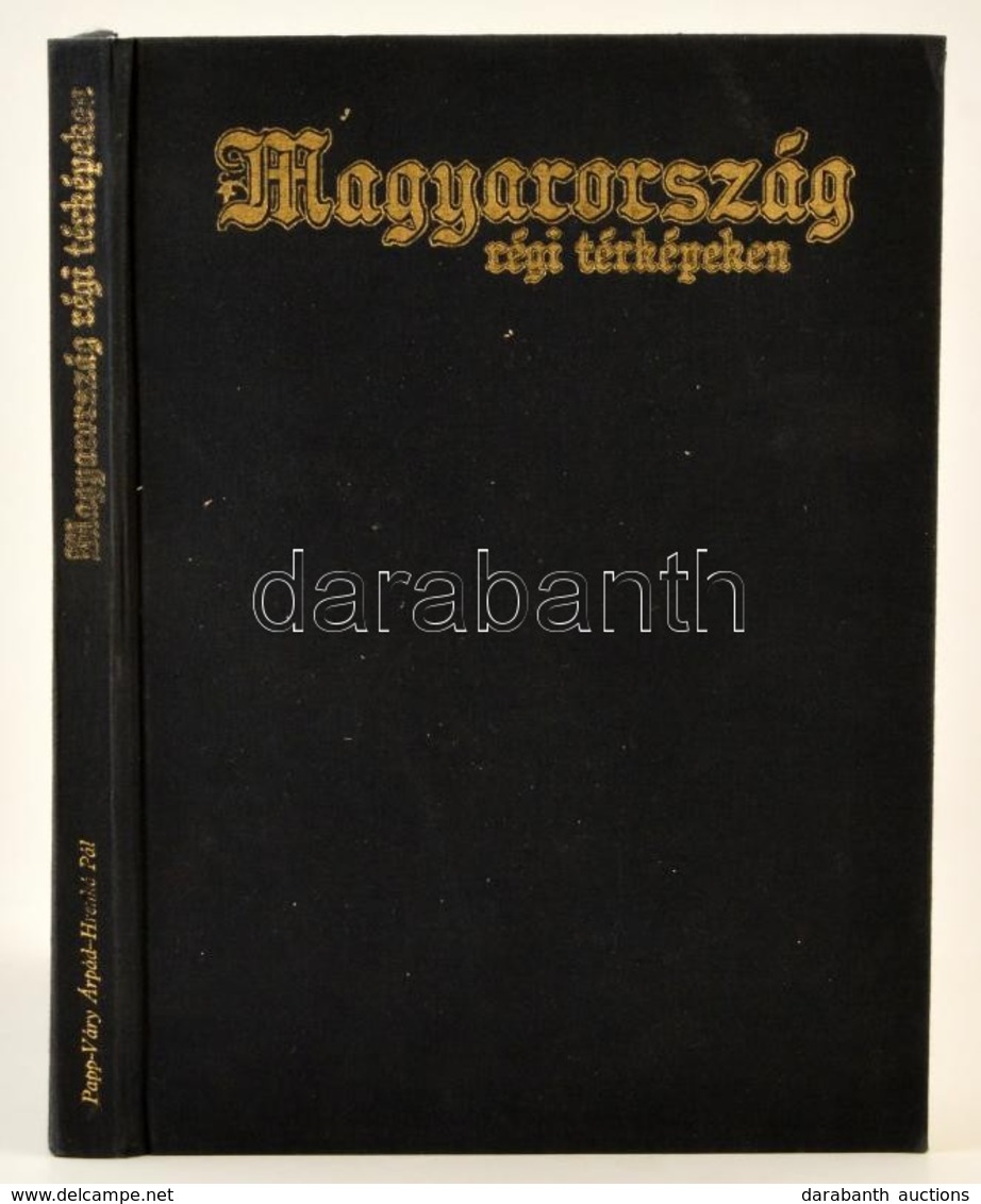 Papp-Váry Árpád, Hrenkó Pál: Magyarország Története Régi Térképeken. Bp., 1990, Gondolat - Officina Nova. 2., Javított K - Ohne Zuordnung