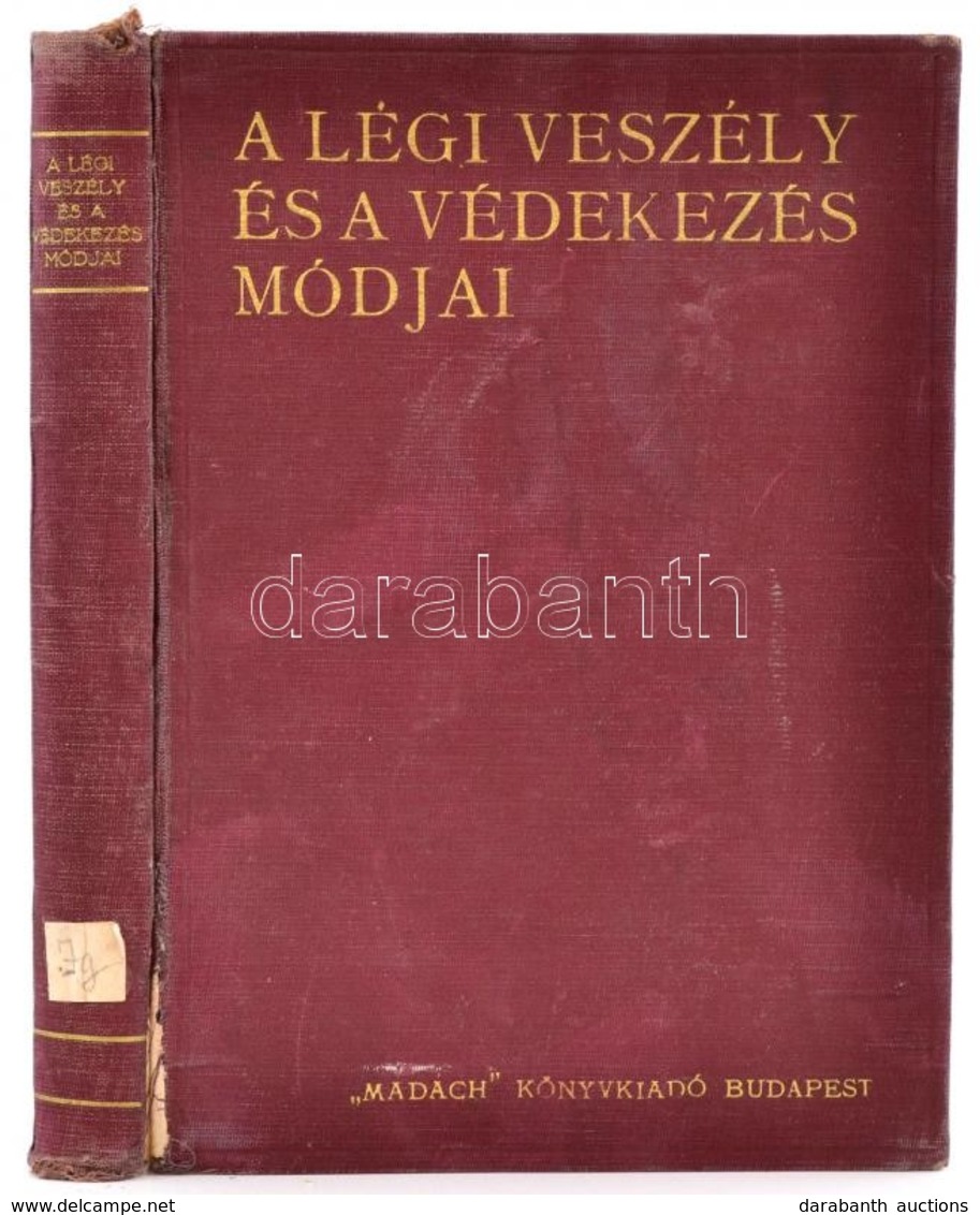 [Adorján János - Márföldy Aladár:] A Légi Veszély és A Védekezés Módjai. Bp., [1936], Madách. Sérült Vászonkötésben, Az  - Ohne Zuordnung