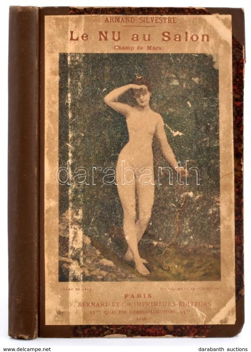 Armand Silvestre: Le Nu Au Salon De 1896. (Champs-Élysées.) Pierre Roy Erotikus Illusztrációival. Paris, 1896., E. Berna - Unclassified
