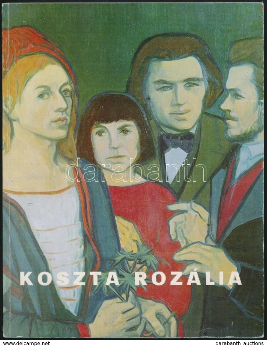 Dömötör János: Koszta Rozália. (Békéscsaba, 1987), Békés Megyei Tanács V.B. Művelődési Osztálya. A Szerző és A Művész ál - Unclassified